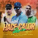 Cover Hace Calor Remix