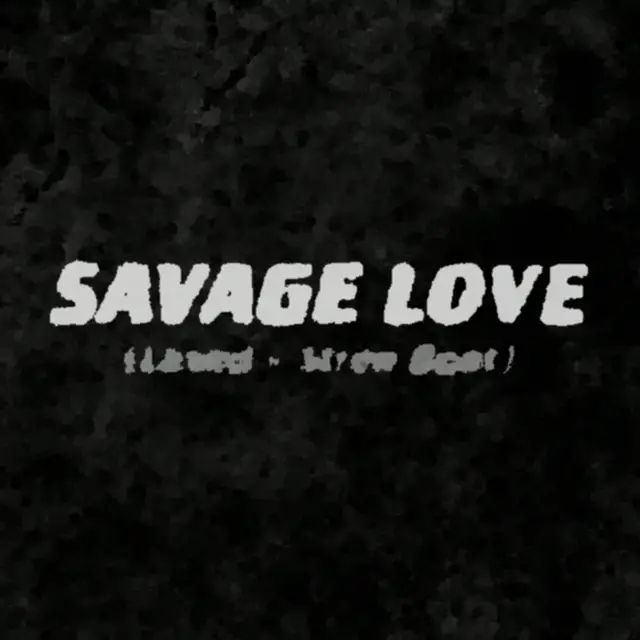 Cover Savage Love (Laxed - Siren Beat)